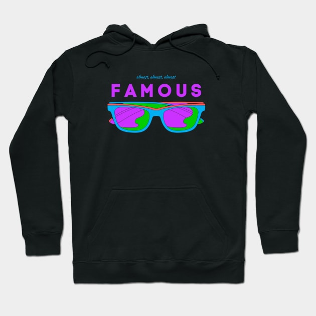 Almost, Almost Almost Famous - Not Quite a Celebrity Hoodie by tnts